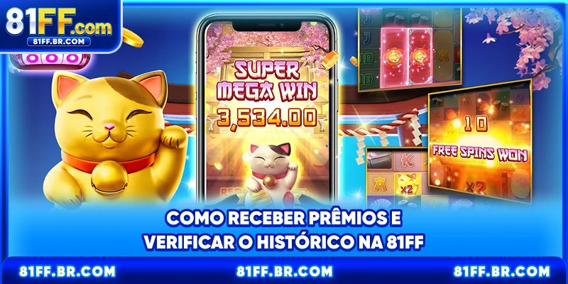 Como receber prêmios e verificar o histórico na 81FF
