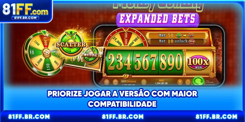 Priorize jogar a versão com maior compatibilidade