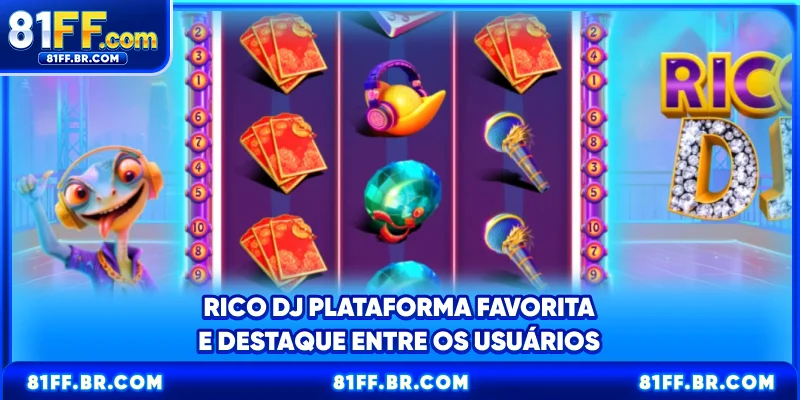 Rico DJ - Plataforma Favorita E Destaque Entre Os Usuários
