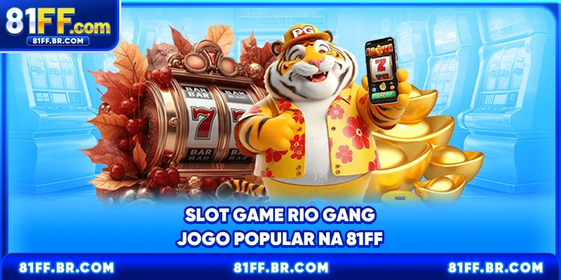 Slot game Rio Gang - Jogo popular na 81FF
